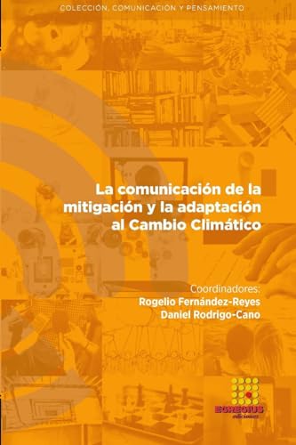Imagen de archivo de La comunicacin de la mitigacin y la adaptacin al Cambio Climtico -Language: spanish a la venta por GreatBookPrices