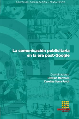 Beispielbild fr La comunicacin publicitaria en la era post-Google (Spanish Edition) zum Verkauf von California Books