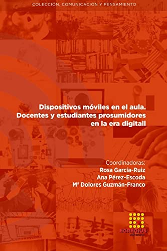 Beispielbild fr Dispositivos mviles en el aula. Docentes y estudiantes prosumidores en la era digital -Language: spanish zum Verkauf von GreatBookPrices