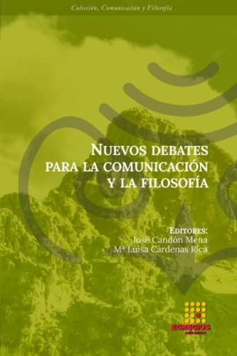 Beispielbild fr Nuevos debates para la comunicacin y la filosofa (Spanish Edition) zum Verkauf von California Books