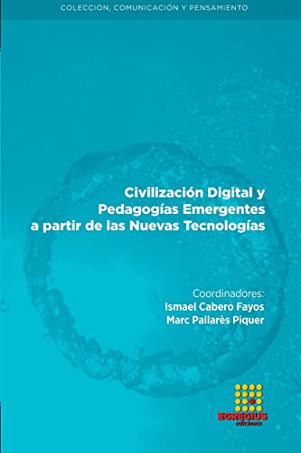 9788417270933: Civilizacin Digital y Pedagogas Emergentes a partir de las Nuevas Tecnologas (Spanish Edition)