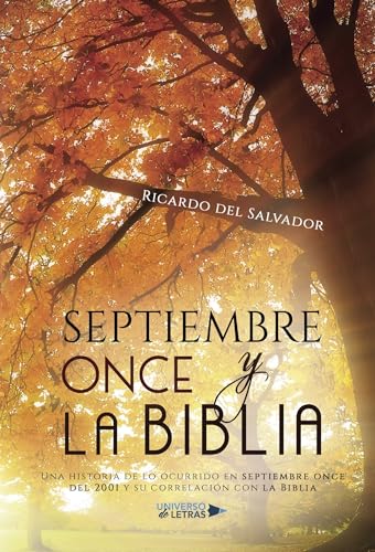 Beispielbild fr Septiembre once y la Biblia: Una historia de lo ocurrido en septiembre once del 2001 y su correlaci n con la Biblia (Spanish Edition) zum Verkauf von ThriftBooks-Dallas