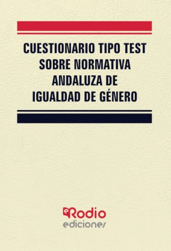 Beispielbild fr Cuestionario tipo test sobre Normativa Andaluza de Igualdad de g nero zum Verkauf von WorldofBooks