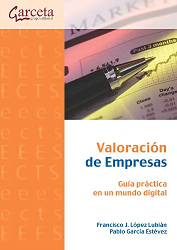 Beispielbild fr VALORACION DE EMPRESAS: GUIA PRACTICA EN UN MUNDO DIGITAL zum Verkauf von KALAMO LIBROS, S.L.