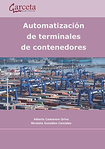 Imagen de archivo de AUTOMATIZACION DE TERMINALES DE CONTENEDORES. a la venta por KALAMO LIBROS, S.L.