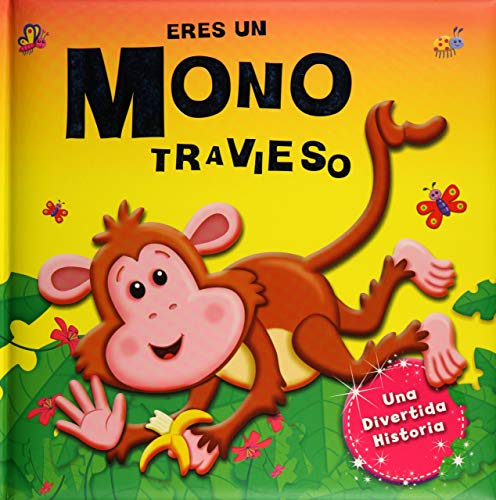 Imagen de archivo de ERES UN MONO TRAVIESO a la venta por Agapea Libros