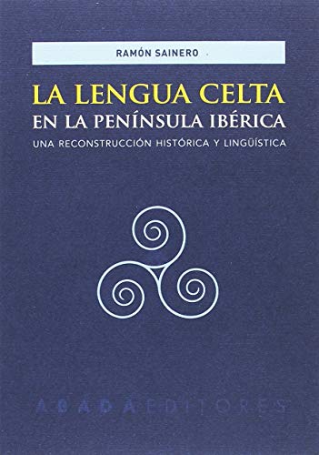 Stock image for La lengua celta en la Pennsula IbriSainero Snchez, Ramn for sale by Iridium_Books