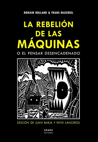 Imagen de archivo de LA REBELIN DE LAS MQUINAS O EL PENSAR DESENCADENADO a la venta por KALAMO LIBROS, S.L.