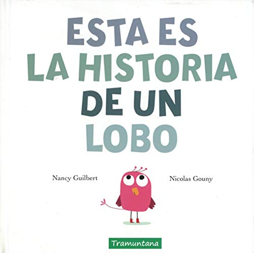 Imagen de archivo de ESTA ES LA HISTORIA DE UN LOBO (Spanish Edition) a la venta por Irish Booksellers