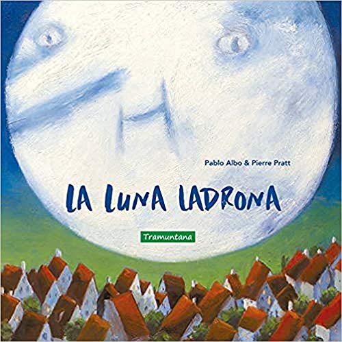 Beispielbild fr La Luna Ladrona zum Verkauf von Hamelyn