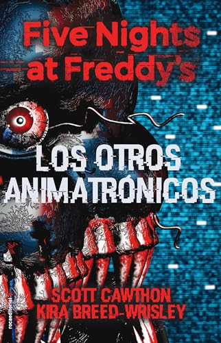 9788417305413: Five Nights at Freddy's. Los Otros Animatrnicos / The Twisted Ones (Spanish Edition)