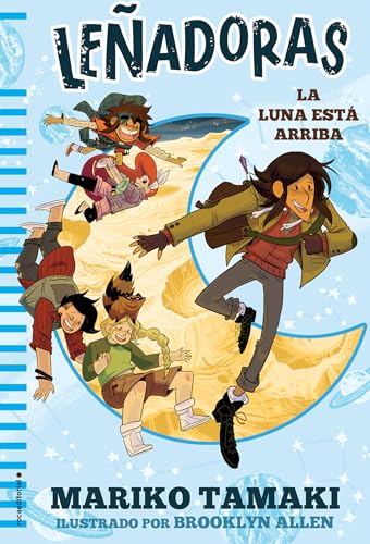 Stock image for La luna esta arriba / The Moon is Up (LE�ADORAS / LUMBERJANES) (Spanish Edition) for sale by St Vincent de Paul of Lane County