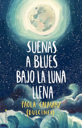 Beispielbild fr Suenas a Blues Bajo La Luna Llena / You Sound Like Blues Under the Full Moon zum Verkauf von ThriftBooks-Atlanta