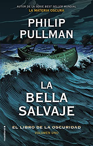 Beispielbild fr La bella salvaje / La Belle Sauvage (EL LIBRO DE LA OSCURIDAD / THE BOOK OF DUST) (Spanish Edition) zum Verkauf von GF Books, Inc.