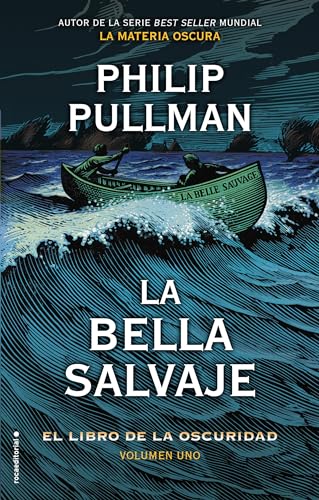 Stock image for La bella salvaje / La Belle Sauvage (EL LIBRO DE LA OSCURIDAD / THE BOOK OF DUST) (Spanish Edition) for sale by GF Books, Inc.