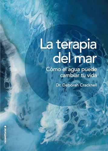 Beispielbild fr La terapia del mar: Cmo el mar puede cambiar tu vida (Spanish Edition) zum Verkauf von Friends of  Pima County Public Library