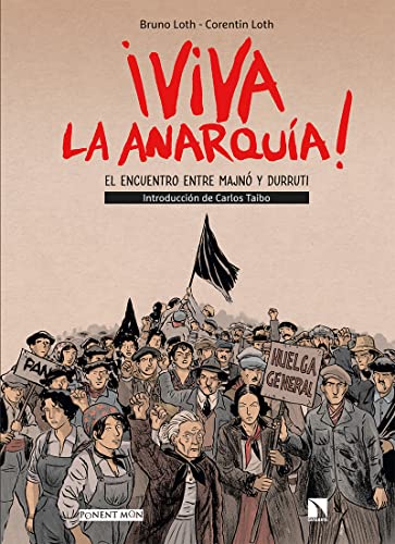 Stock image for VIVA LA ANARQUA! EL ENCUENTRO ENTRE DE MAJN Y DURRUTI for sale by KALAMO LIBROS, S.L.