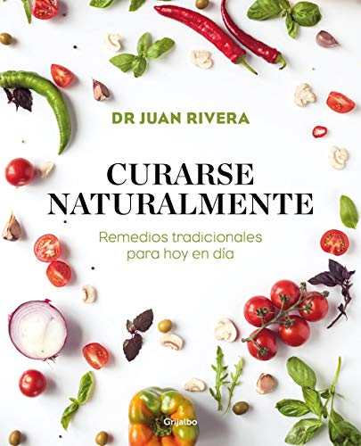 Stock image for Curarse naturalmente: Remedios tradicionales para hoy en da for sale by AG Library