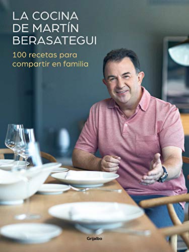Stock image for La Cocina de Martn Berasategui 100 Recetas para Compartir en Familia / Martn Berasategui's Kitchen: 100 Recipes to Share with Your Family for sale by Better World Books