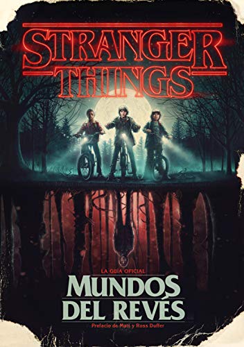 Imagen de archivo de Stranger Things. Mundos Al Revs / Stranger Things: Worlds Turned Upside Down a la venta por Blackwell's