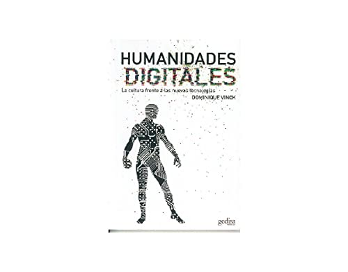 Imagen de archivo de Humanidades digitales: La cultura frente a las nuevas tecnologas (Spanish Edition) a la venta por GF Books, Inc.