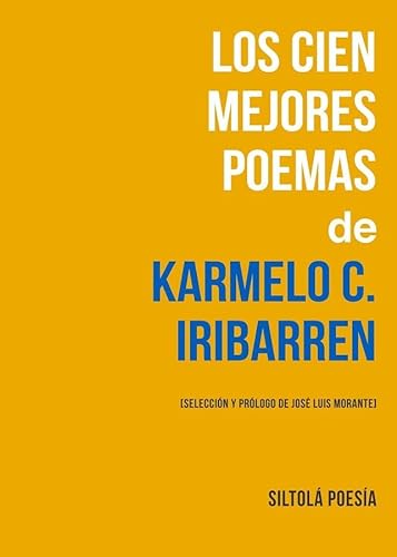 Beispielbild fr LOS CIEN MEJORES POEMAS DE KARMELO C. IRIBARREN zum Verkauf von KALAMO LIBROS, S.L.
