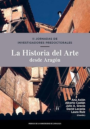 9788417358655: II Jornadas de Investigadores Predoctorales. La Historia del Arte desde Aragn (Fuera de coleccin) (Spanish Edition)