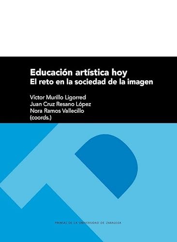 Stock image for EDUCACIN ARTSTICA HOY: EL RETO EN LA SOCIEDAD DE LA IMAGEN for sale by KALAMO LIBROS, S.L.