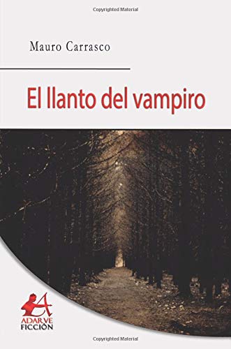 Stock image for EL LLANTO DEL VAMPIRO for sale by KALAMO LIBROS, S.L.