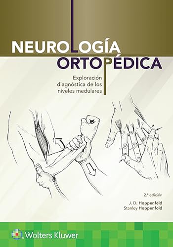 9788417370091: Neurologa ortopdica: Exploracin diagnstica de los niveles medulares (Spanish Edition)