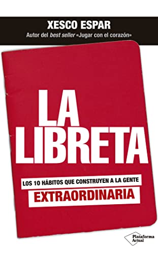 Stock image for La libreta: Los 10 hbitos que construyen a la gente extraordinaria (Espirituales espaoles. Serie A, Textos, Band 10) for sale by medimops