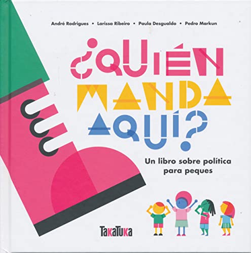 Stock image for ¿Qui n manda aqu?: Un libro sobre poltica para peques (Spanish Edition) for sale by ThriftBooks-Dallas