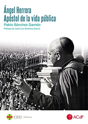 Beispielbild fr NGEL HERRERA. APSTOL DE LA VIDA PBLICA zum Verkauf von Siglo Actual libros