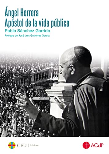 Imagen de archivo de ngel Herrera. Apstol de la vida pblica (General ACdP, Band 1) a la venta por medimops