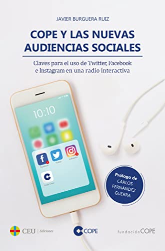 Stock image for COPE y las nuevas audiencias sociales: Claves para el uso de Twitter, Facebook e Instagram en una radio interactiva for sale by medimops