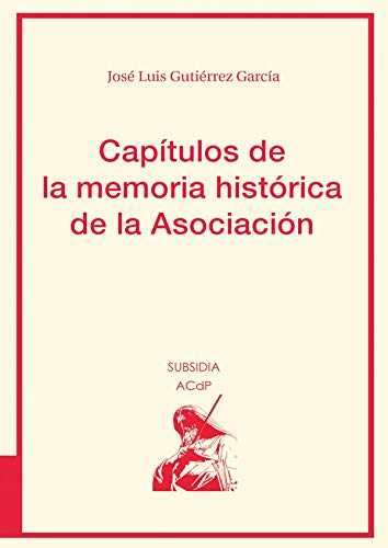 Imagen de archivo de CAPITULOS DE LA MEMORIA HISTORICA DE LA ASOCIACION a la venta por MARCIAL PONS LIBRERO