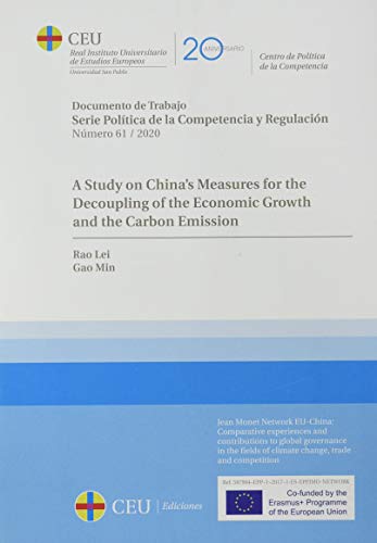 Imagen de archivo de A Study on China&#x02019;s Measures for the Decoupling of the Economic Growth and the Carbon Emission a la venta por Zilis Select Books