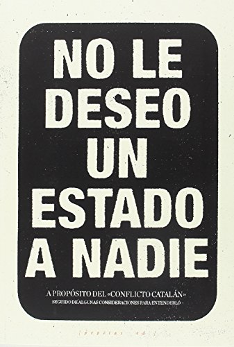 Stock image for No le deseo un estado a nadie for sale by Agapea Libros