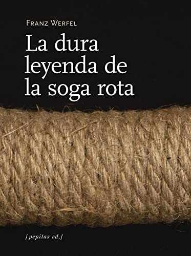 Stock image for LA DURA LEYENDA DE LA SOGA ROTA Y OTROS RELATOS for sale by KALAMO LIBROS, S.L.