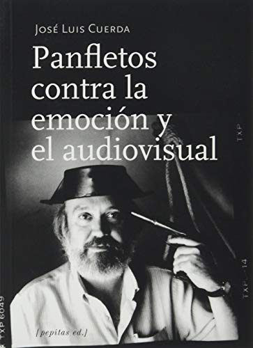 Imagen de archivo de PANFLETOS CONTRA LA EMOCIN Y EL AUDIOVISUAL. a la venta por KALAMO LIBROS, S.L.