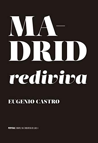 Imagen de archivo de MADRID REDIVIVA. DESEO DE CIUDAD a la venta por KALAMO LIBROS, S.L.