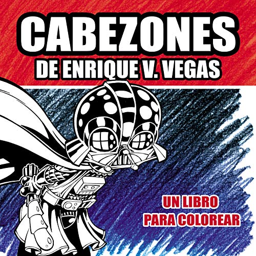 Stock image for CABEZONES DE ENRIQUE V.VEGAS. UN LIBRO PARA COLOREAR for sale by AG Library