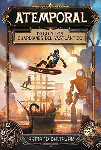 Stock image for Atemporal: Diego y los guardianes del Vastlntico for sale by Hamelyn