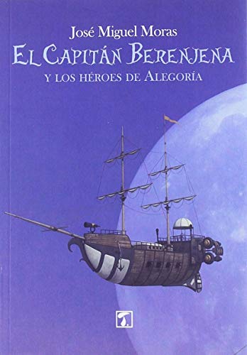 Imagen de archivo de Capitan Berenjena, el y los Heroes de Al a la venta por Hamelyn