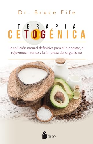 9788417399023: Terapia cetognica / Ketone Therapy: La Limpieza Y La Dieta De Rejuvenecimiento Cetogenicas