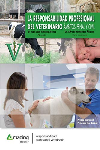 Stock image for La responsabilidad profesional del veterinario: mbitos penal y civil (Spanish Edition) for sale by Lucky's Textbooks