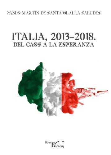 Beispielbild fr Italia, 2013-2018. Del caos a la esperanza zum Verkauf von Revaluation Books