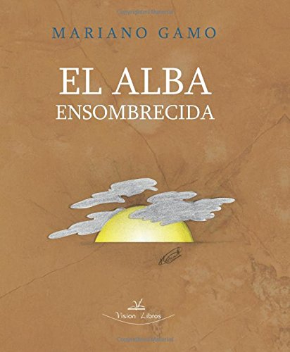 Imagen de archivo de El alba ensombrecida: 14 villancicos para un viacrucis navideo (Spanish Edition) a la venta por Iridium_Books