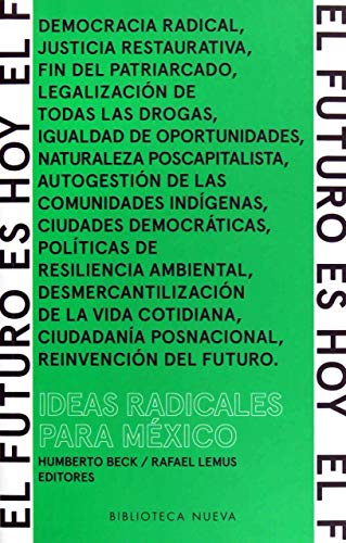 Beispielbild fr El futuro es hoy. Ideas radicales para Mexico zum Verkauf von Iridium_Books