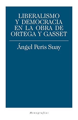 Beispielbild fr Liberalismo y democracia en la obra de Ortega y Gasset zum Verkauf von medimops